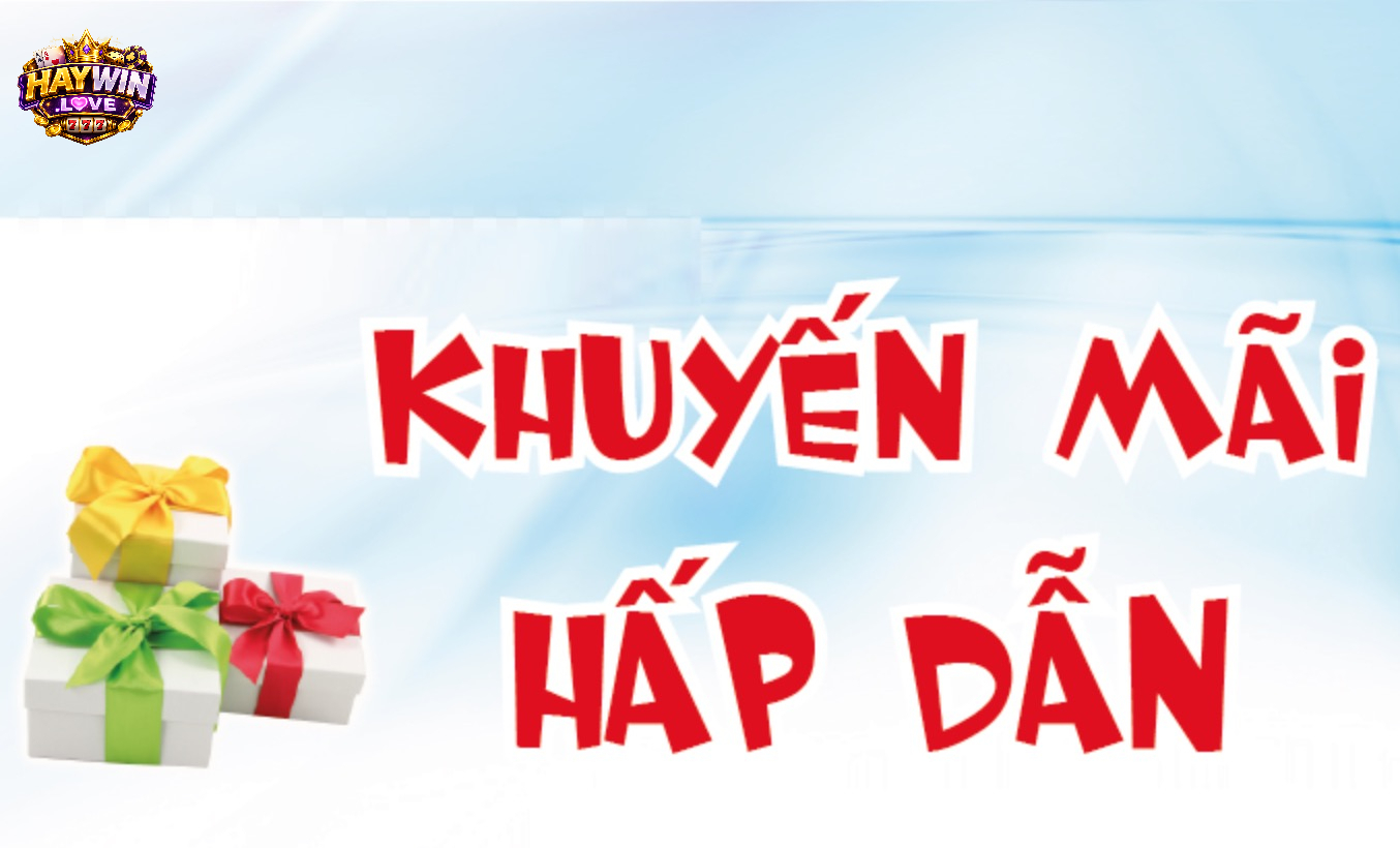 Lợi ích khi tham gia khuyến mãi haywin